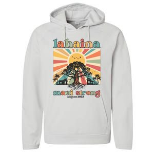 Lahaina Maui Strong Fundraiser Maui Fire Lahaina Banyan Tree Maui Performance Fleece Hoodie