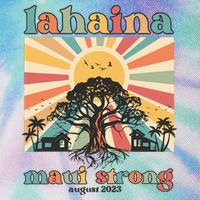 Lahaina Maui Strong Fundraiser Maui Fire Lahaina Banyan Tree Maui Legacy Tie Dye Trucker Hat