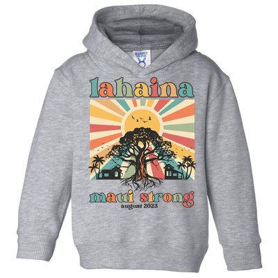 Lahaina Maui Strong Fundraiser Maui Fire Lahaina Banyan Tree Maui Toddler Hoodie