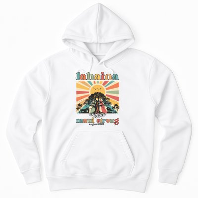 Lahaina Maui Strong Fundraiser Maui Fire Lahaina Banyan Tree Maui Hoodie