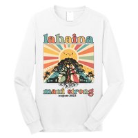 Lahaina Maui Strong Fundraiser Maui Fire Lahaina Banyan Tree Maui Long Sleeve Shirt