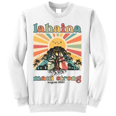 Lahaina Maui Strong Fundraiser Maui Fire Lahaina Banyan Tree Maui Sweatshirt