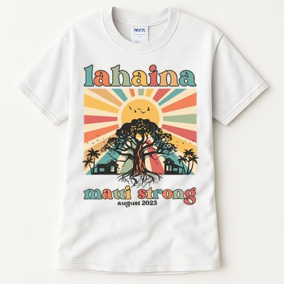 Lahaina Maui Strong Fundraiser Maui Fire Lahaina Banyan Tree Maui Tall T-Shirt