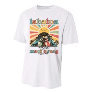 Lahaina Maui Strong Fundraiser Maui Fire Lahaina Banyan Tree Maui Performance Sprint T-Shirt