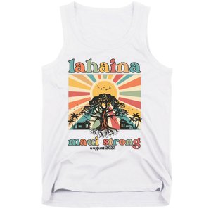 Lahaina Maui Strong Fundraiser Maui Fire Lahaina Banyan Tree Maui Tank Top