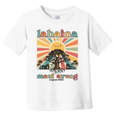 Lahaina Maui Strong Fundraiser Maui Fire Lahaina Banyan Tree Maui Toddler T-Shirt