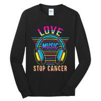 Love Music Stop Cancer Breast Cancer Awareness Mom Tall Long Sleeve T-Shirt