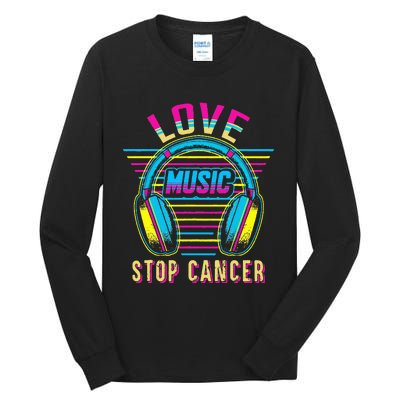 Love Music Stop Cancer Breast Cancer Awareness Mom Tall Long Sleeve T-Shirt