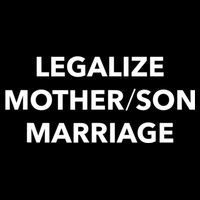 Legalize Mother Son Marriage Sarcasm Quotes Toddler T-Shirt
