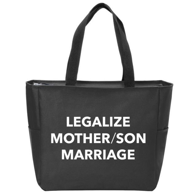 Legalize Mother Son Marriage Sarcasm Quotes Zip Tote Bag