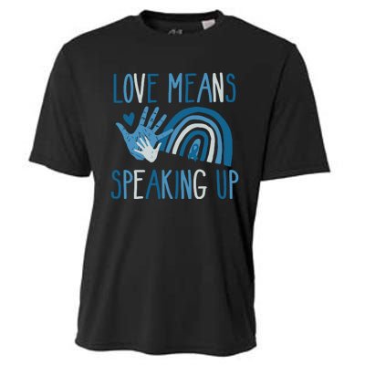 Love Means Speaking Up National Child Abuse Prevention Month Mental Health Cooling Performance Crew T-Shirt