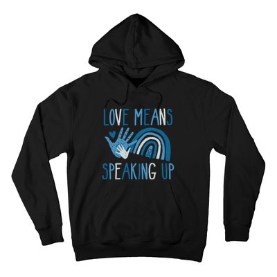 Love Means Speaking Up National Child Abuse Prevention Month Mental Health Hoodie