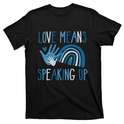 Love Means Speaking Up National Child Abuse Prevention Month Mental Health T-Shirt