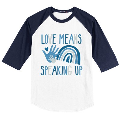 Love Means Speaking Up National Child Abuse Prevention Month Mental Health Baseball Sleeve Shirt