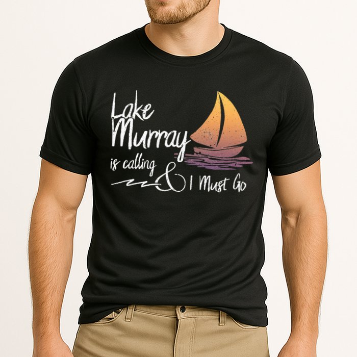 Lake Murray South Carolina Lake Is Calling Performance Shirt