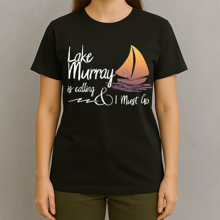 Lake Murray South Carolina Lake Is Calling T-Shirt
