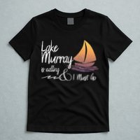 Lake Murray South Carolina Lake Is Calling T-Shirt
