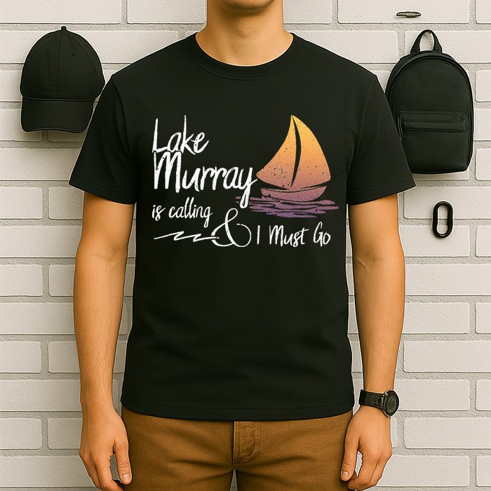 Lake Murray South Carolina Lake Is Calling T-Shirt