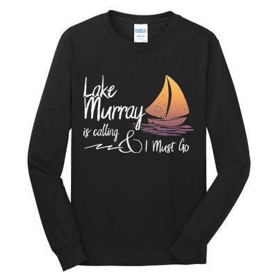 Lake Murray South Carolina Lake Is Calling Tall Long Sleeve T-Shirt