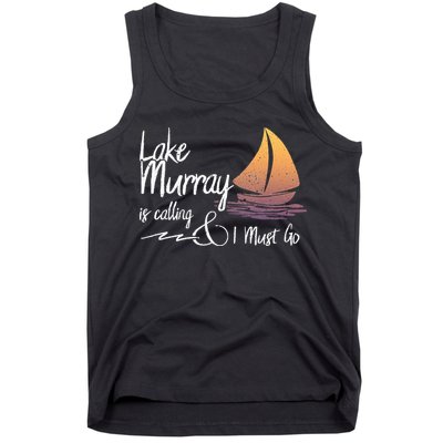 Lake Murray South Carolina Lake Is Calling Tank Top