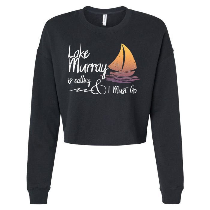 Lake Murray South Carolina Lake Is Calling Cropped Pullover Crew
