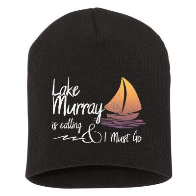 Lake Murray South Carolina Lake Is Calling Short Acrylic Beanie