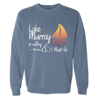 Lake Murray South Carolina Lake Is Calling Garment-Dyed Sweatshirt