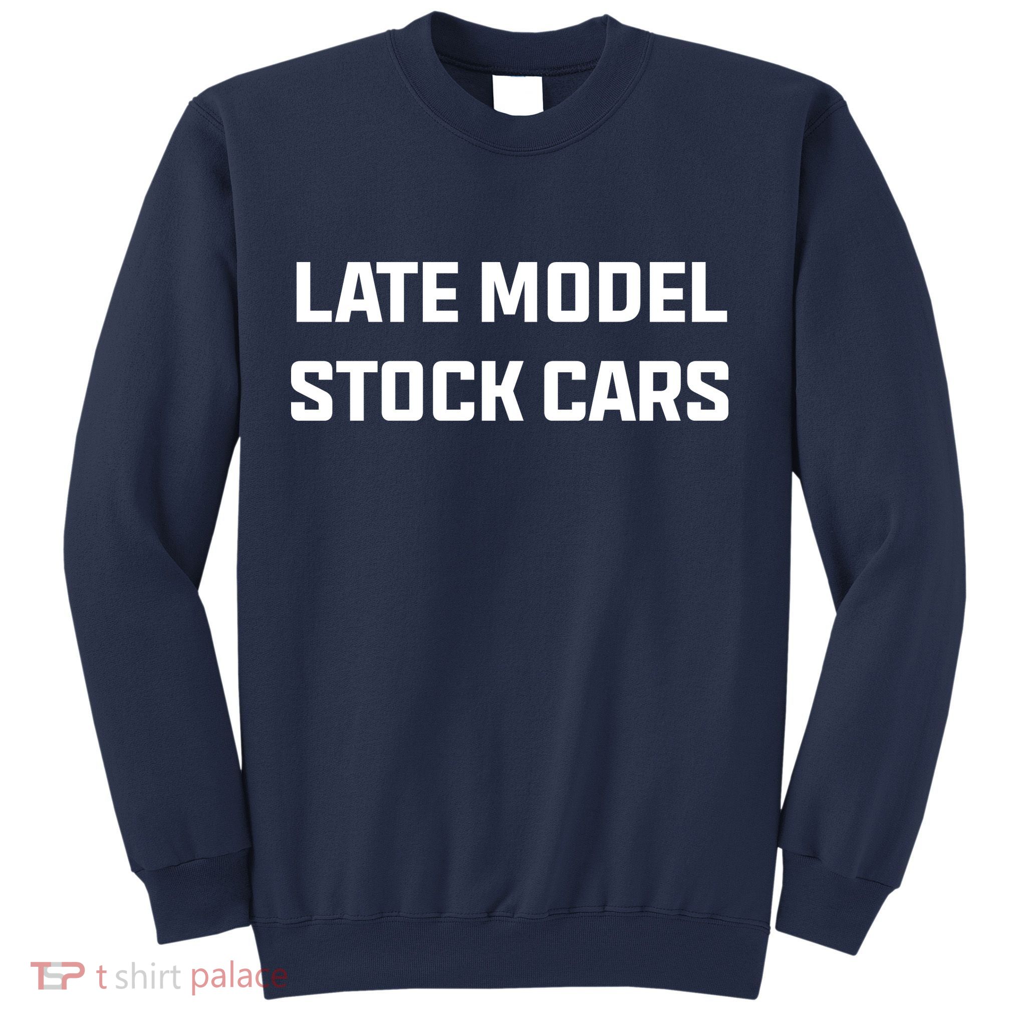 Late Model Stock Cars Sweatshirt