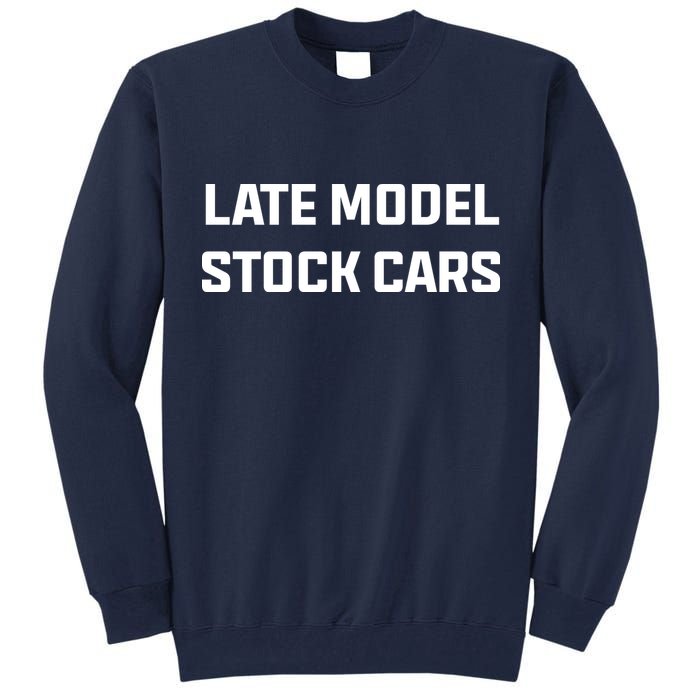 Late Model Stock Cars Tall Sweatshirt