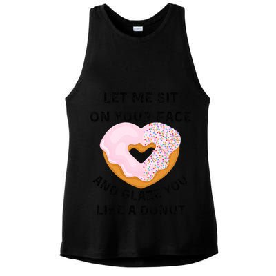 Let Me Sit On Your Face And Glaze You Like A Donut Ladies PosiCharge Tri-Blend Wicking Tank