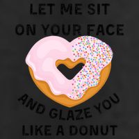 Let Me Sit On Your Face And Glaze You Like A Donut 7 Panel Mesh Trucker Snapback Hat