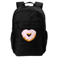 Let Me Sit On Your Face And Glaze You Like A Donut Backpack