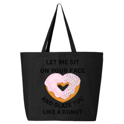 Let Me Sit On Your Face And Glaze You Like A Donut 25L Jumbo Tote
