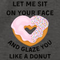 Let Me Sit On Your Face And Glaze You Like A Donut Vector Backpack