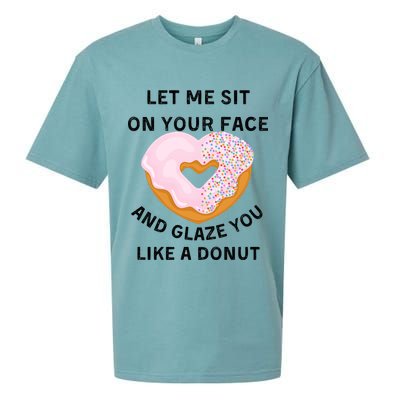 Let Me Sit On Your Face And Glaze You Like A Donut Sueded Cloud Jersey T-Shirt