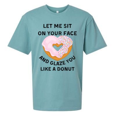 Let Me Sit On Your Face And Glaze You Like A Donut Sueded Cloud Jersey T-Shirt