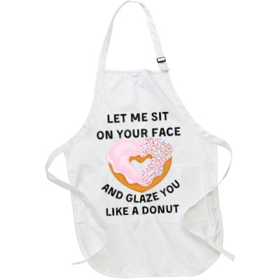 Let Me Sit On Your Face And Glaze You Like A Donut Apron