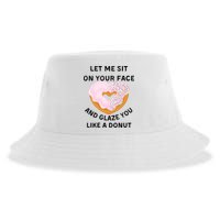 Let Me Sit On Your Face And Glaze You Like A Donut Sustainable Bucket Hat