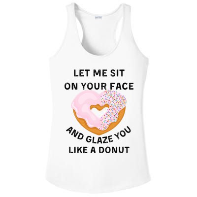 Let Me Sit On Your Face And Glaze You Like A Donut Ladies PosiCharge Competitor Racerback Tank