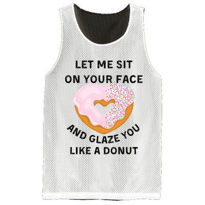 Let Me Sit On Your Face And Glaze You Like A Donut Mesh Reversible Basketball Jersey Tank
