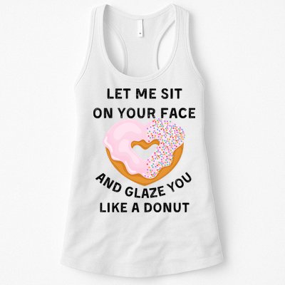 Let Me Sit On Your Face And Glaze You Like A Donut Womens Tank Top