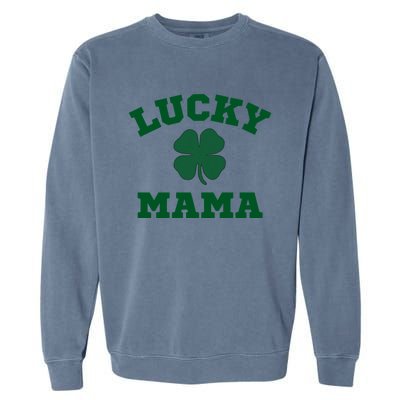 Lucky Mama St Patrick's Day Mom Gift Garment-Dyed Sweatshirt