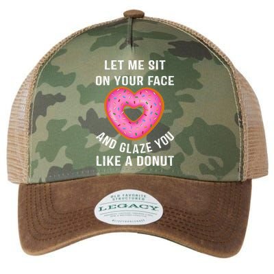 Let Me Sit On Your Face And Glaze You Like A Donut Funny Gift Legacy Tie Dye Trucker Hat