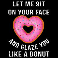 Let Me Sit On Your Face And Glaze You Like A Donut Funny Gift Zip Tote Bag