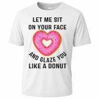 Let Me Sit On Your Face And Glaze You Like A Donut Funny Gift Performance Shirt