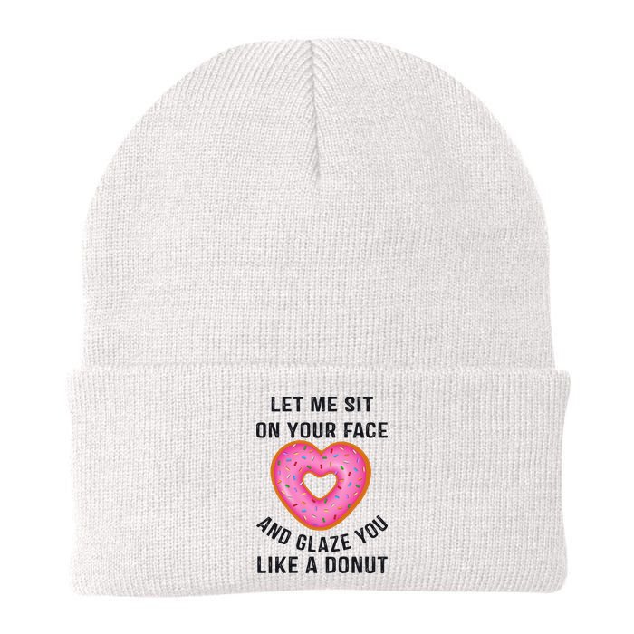 Let Me Sit On Your Face And Glaze You Like A Donut Funny Gift Beanie