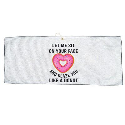 Let Me Sit On Your Face And Glaze You Like A Donut Funny Gift Large Microfiber Waffle Golf Towel