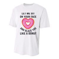 Let Me Sit On Your Face And Glaze You Like A Donut Funny Gift Youth Performance Sprint T-Shirt