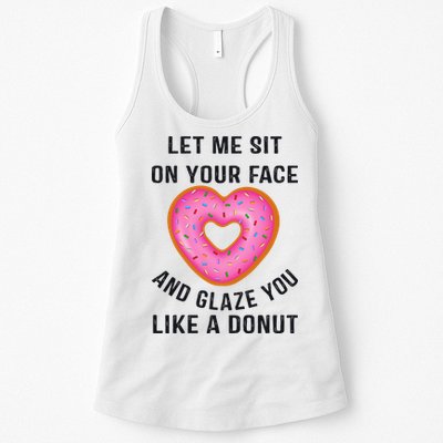 Let Me Sit On Your Face And Glaze You Like A Donut Funny Gift Womens Tank Top