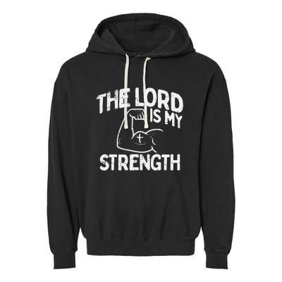 Lord My Strength Bible Workout Gym God Jesus Catholic Gift Garment-Dyed Fleece Hoodie